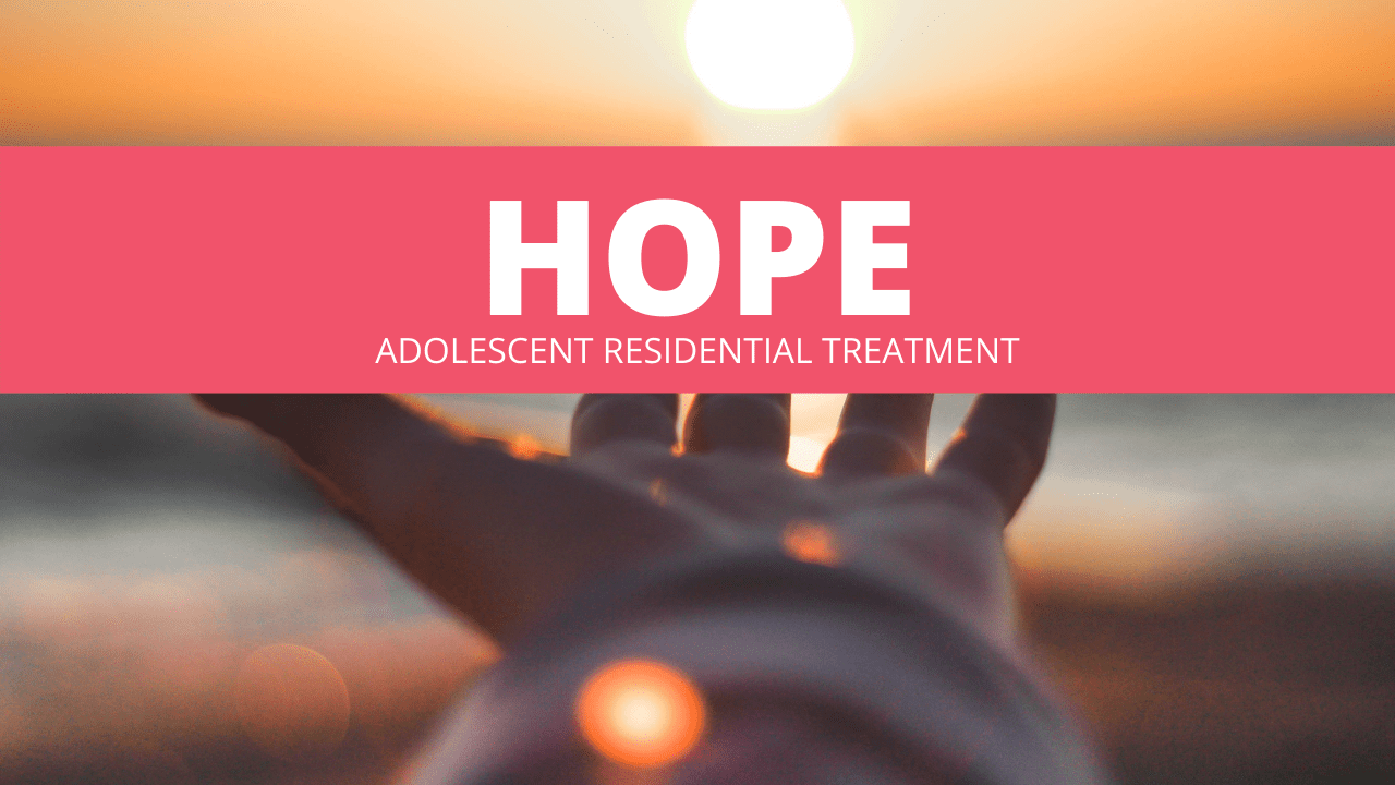 HOPE Adolescent Residential Treatment - At Risk Youth Programs